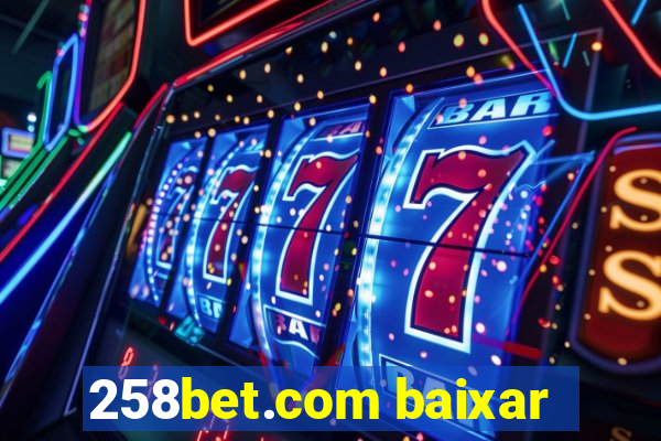 258bet.com baixar